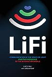 LiFi: Communication at the speed of light and the emergence of the Internet of people